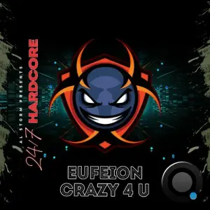 Eufeion & 247 Hardcore - Crazy 4 U (2026)
