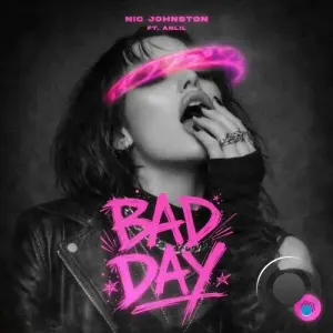 Nic Johnston feat. ANLIL - Bad Day (2026)