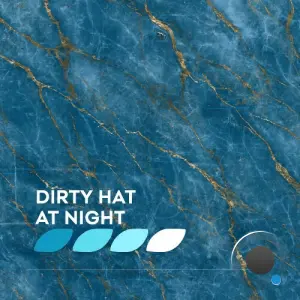 Dirty Hat - At Night (2026)