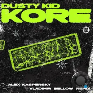 Dusty Kid - Kore (Alex Kaspersky & Vladimir Bellow Remix) (2026)