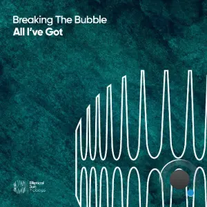 Breaking the Bubble - All Ive Got (2026)