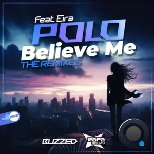 Polo feat Eira - Believe Me (The Remixes) (2026)