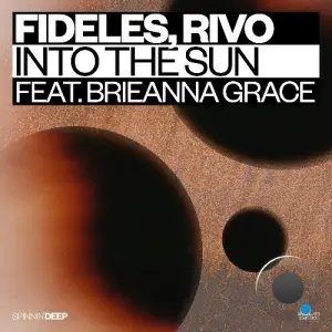 Fideles & Rivo feat. Brieanna Grace - Into The Sun (2026)