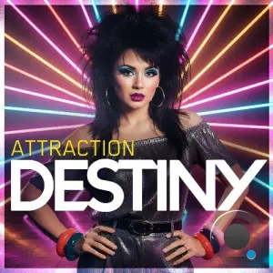 Attraction - Destiny (2026)