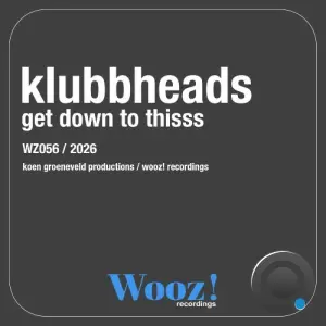 Klubbheads - Get Down To Thisss (2026)