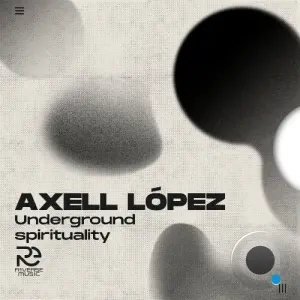 Axell López - Underground Spirituality (2026)