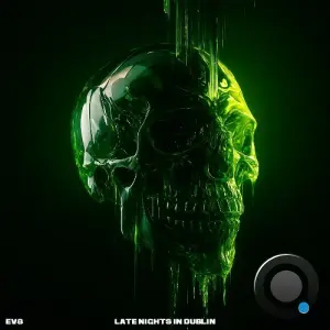 EV8 - Late Nights In Dublin (2026)