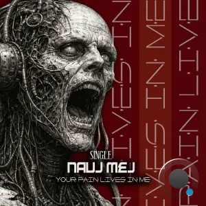 NAUJ MEJ - Your Pain Lives In Me (2026)
