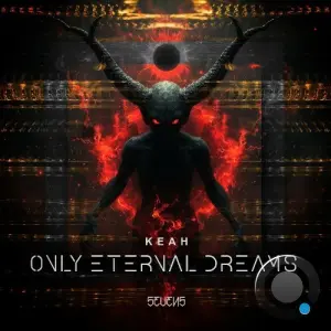 Keah - Only Eternal Dreams (2026)