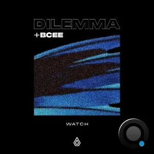 Dilemma & BCee - Watch (2026)