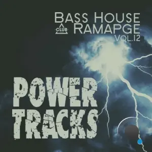 Bass House Rampage: Power Tracks, Vol. 12 (2026)