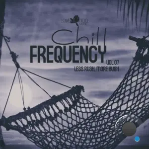 Chill Frequency, Vol.07 (2026)