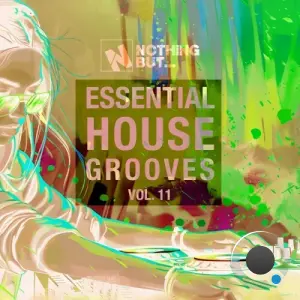 Nothing But... Essential House Grooves, Vol. 11 (2026)
