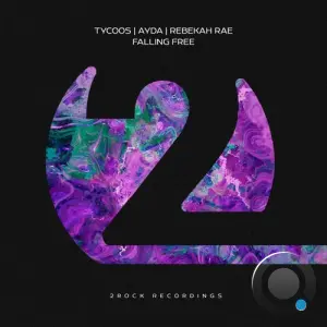 Tycoos & Ayda & Rebekah Rae - Falling Free (2026)