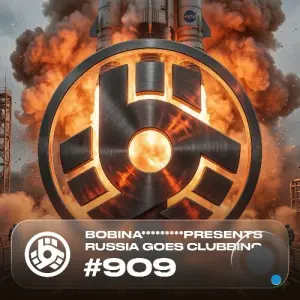 Bobina - Russia Goes Clubbing 909 (2026-03-20)