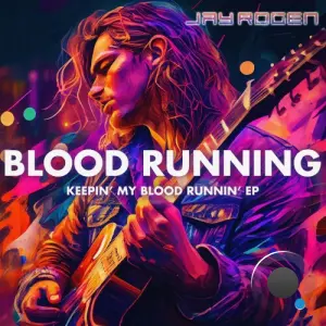 Jay Rogen - Blood Running (Keepin' My Blood Runnin' EP) (2026)