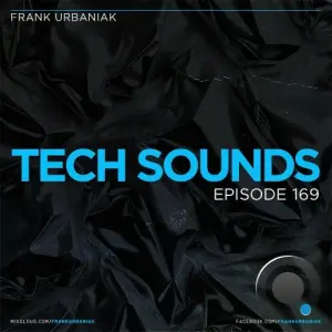 Frank Urbaniak - Tech Sounds 169 (2026-03-20)