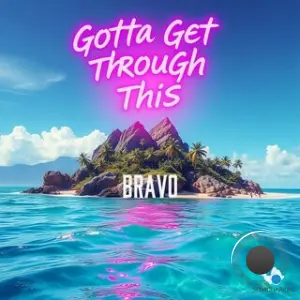 Brav0 - Gotta Get Through This (2026)