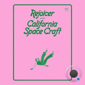 Rejoicer - California Space Craft (2026)