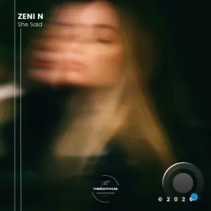Zeni N - She Said (2026)