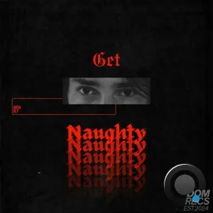 Nash Rly - Get Naughty (2026)