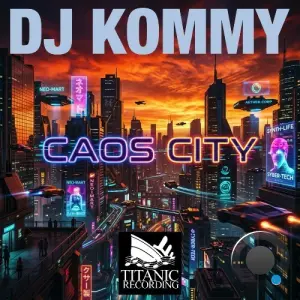 DJ Kommy - Caos City (2026)