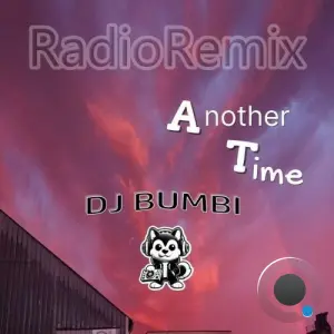 DJ BUMBI - Another Time (Radioremix) (2026)
