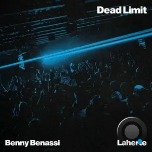Benny Benassi & Laherte - Dead Limit (2026)