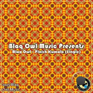 Blaq Owl - Finish Kumalo (2026)