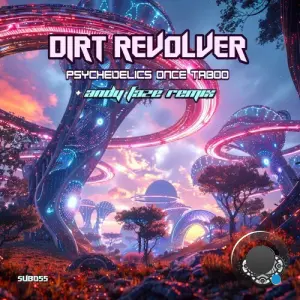 Dirt Revolver - Psychedelics Once Taboo (2026)