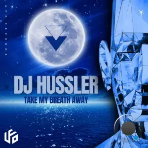 DJ Hussler - Take My Breath Away (2026)