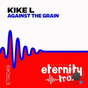 Kike L - Against The Grain (2026)