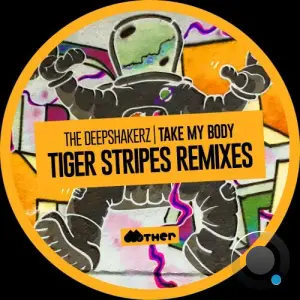 The Deepshakerz - Take My Body (Tiger Stripes Remixes) (2026)