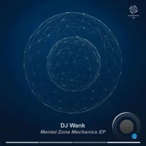 DJ Wank - Mental Zone Mechanics (2026)