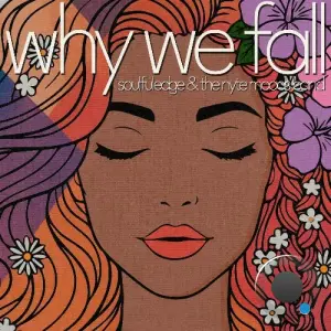 Soulfuledge & The Nyte Moods Band - Why We Fall (2026)