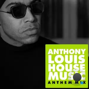 Anthony Louis - House music (anthem mix) (2026)
