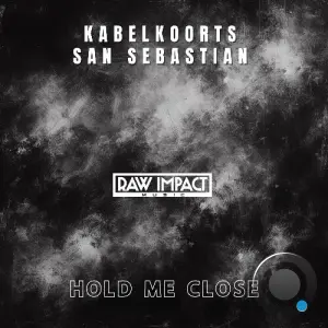 Kabelkoorts & San Sebastian - Hold Me Close (2026)