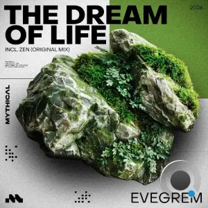 Evegrem - The Dream of Life / Zen (2026)