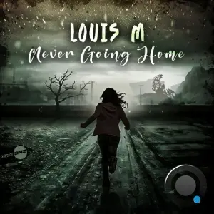 Louis M - Never Going Home (2026)
