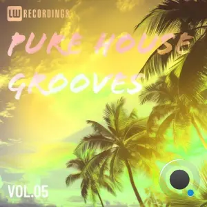 Pure House Grooves, Vol. 05 (2026)