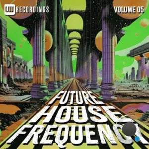 Future House Frequency, Vol. 05 (2026)