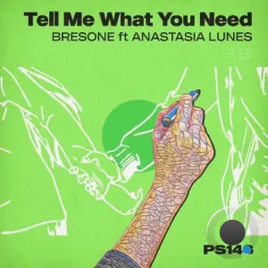 Bresone ft. Anastasia Lunes - Tell Me What You Need (2026)