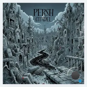 Persh - Citadel (2026)
