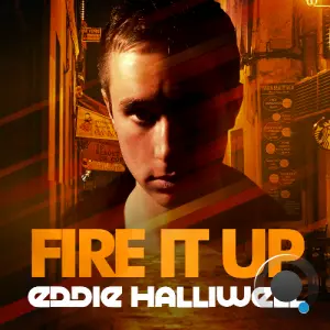 Eddie Halliwell - Fire It Up 873 (2026-03-23)