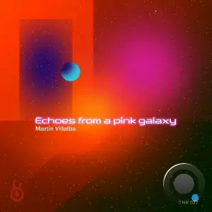 Martin Villalba - Echoes From a Pink Galaxy (2026)