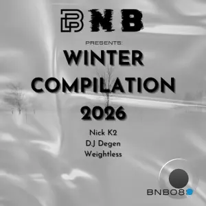 Nick K2 feat. Jaime Deraz feat. Weightless - BNB Presents: Winter Compilation 2026 (2026)