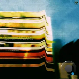 Archie Hamilton, Cecelia - Push Up On Me (2026)