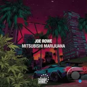 Joe Rowe - Mitsubishi Marijuana (2026)