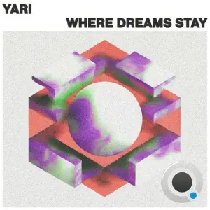 Yari (VE) - Where Dreams Stay (2026)