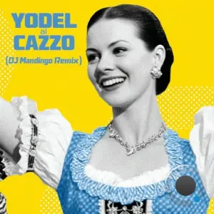 Cantoscena - Yodel Al Cazzo (DJ Mandingo Remix) (2026)